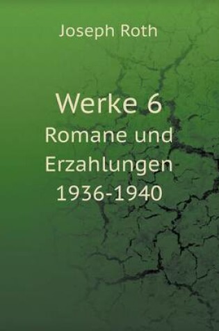 Cover of Werke 6 Romane und Erzahlungen 1936-1940