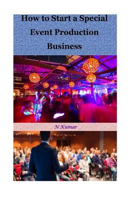 Book cover for How to Start a Special Event Production Business