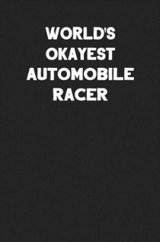 Cover of World's Okayest Automobile Racer