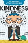 Book cover for Big Ideas for Little Philosophers: Kindness with Confucius