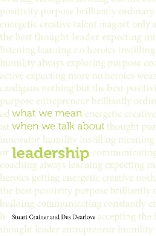 Cover of What we mean when we talk about leadership