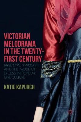 Book cover for Victorian Melodrama in the Twenty-First Century