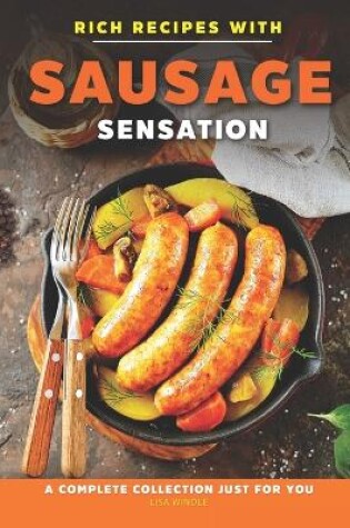 Cover of Rich Recipes with Sausage Sensation