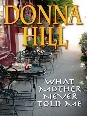 Book cover for What Mother Never Told Me