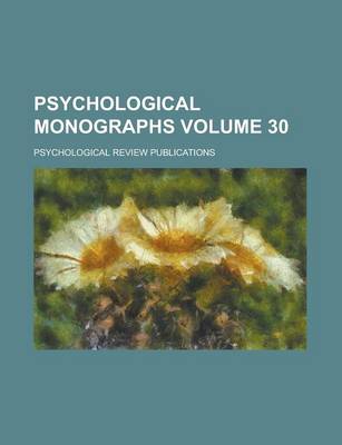 Book cover for Psychological Monographs Volume 30