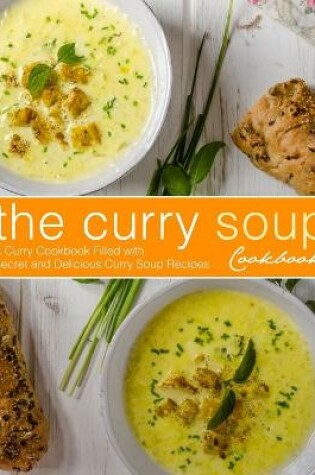 Cover of The Curry Soup Cookbook