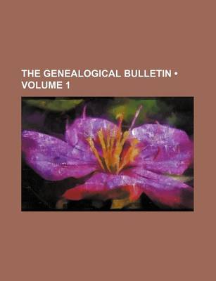 Book cover for The Genealogical Bulletin (Volume 1)