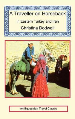 Book cover for A Traveller on Horseback in Eastern Turkey and Iran