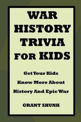 Book cover for War History Trivia for Kids