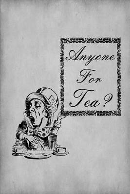 Cover of Alice in Wonderland Journal - Anyone For Tea? (Grey)