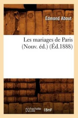 Cover of Les Mariages de Paris (Nouv. Ed.) (Ed.1888)