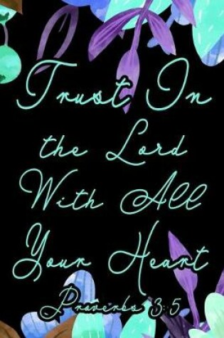 Cover of Trust In The Lord With All Your Heart