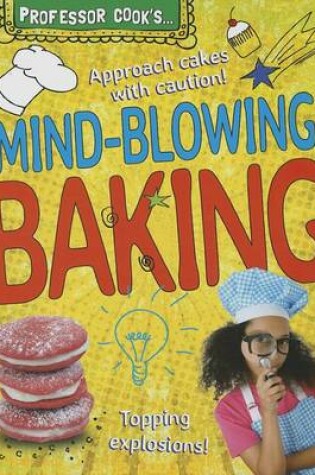 Cover of Professor Cook's Mind-Blowing Baking