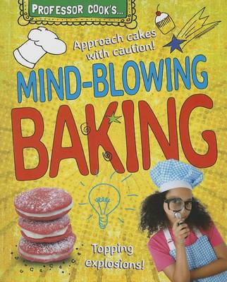 Cover of Professor Cook's Mind-Blowing Baking