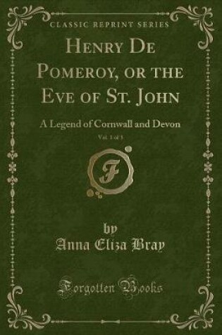 Cover of Henry de Pomeroy, or the Eve of St. John, Vol. 1 of 3