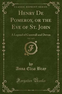 Book cover for Henry de Pomeroy, or the Eve of St. John, Vol. 1 of 3