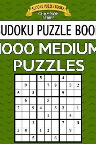 Cover of Sudoku Puzzle Book, 1,000 MEDIUM Puzzles