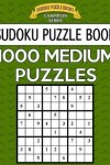 Book cover for Sudoku Puzzle Book, 1,000 MEDIUM Puzzles