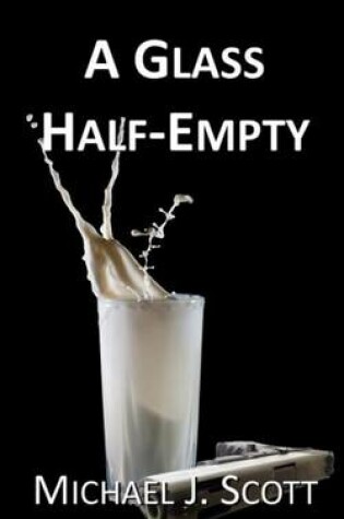 Cover of A Glass Half-Empty