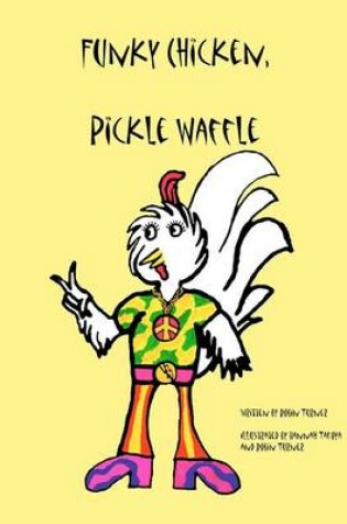 Cover of Funky Chicken, Pickle Waffle