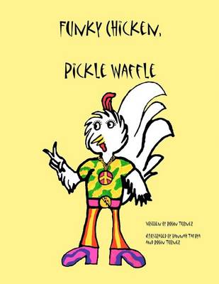 Book cover for Funky Chicken, Pickle Waffle