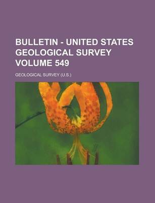 Book cover for Bulletin - United States Geological Survey Volume 549