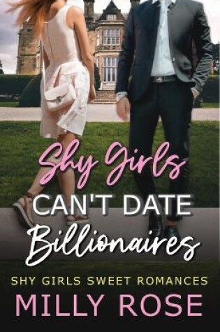 Shy Girls Can't Date Billionaires 1