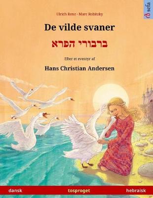 Book cover for De vilde svaner - Varvoi hapere (dansk - hebraisk)