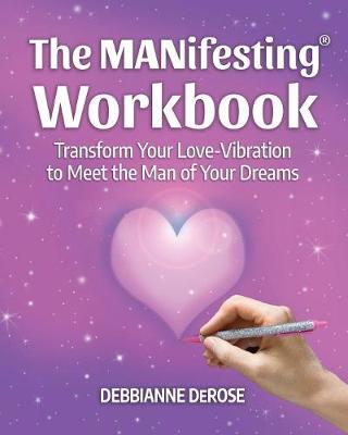 Book cover for The MANifesting(R) Workbook