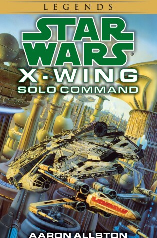 Cover of Solo Command: Star Wars Legends (Wraith Squadron)