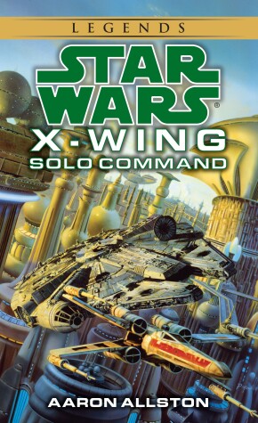 Book cover for Solo Command: Star Wars Legends (Wraith Squadron)