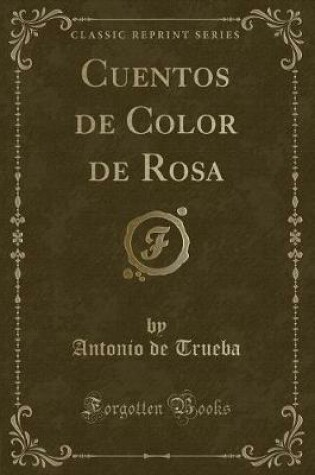 Cover of Cuentos de Color de Rosa (Classic Reprint)