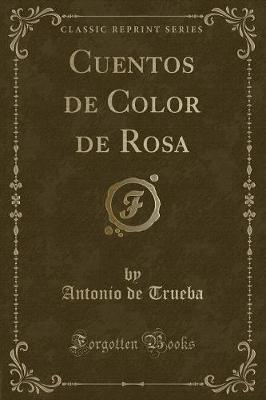 Book cover for Cuentos de Color de Rosa (Classic Reprint)