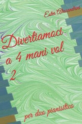 Cover of Divertiamoci a 4 mani vol 2