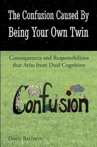 Cover of The Confusion Caused by Being Your Own Twin