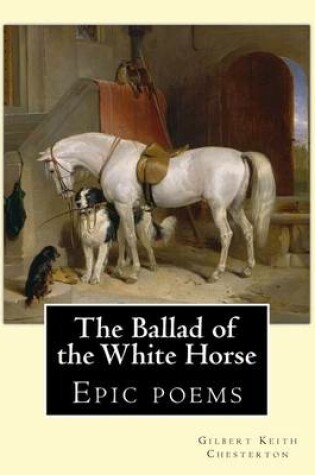 Cover of The Ballad of the White Horse, By