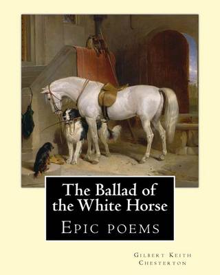 Book cover for The Ballad of the White Horse, By