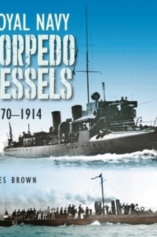 Cover of Royal Navy Torpedo Vessels