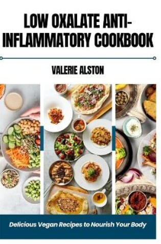 Cover of Low Oxalate Anti-Inflammatory Cookbook