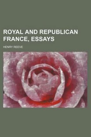 Cover of Royal and Republican France, Essays