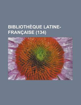 Book cover for Bibliotheque Latine-Francaise (134)