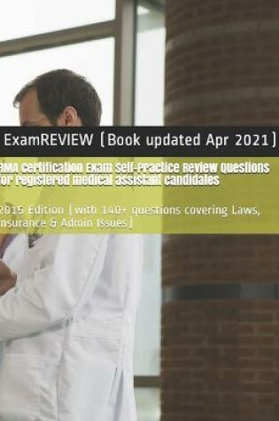 Cover of RMA Certification Exam Self-Practice Review Questions for registered medical assistant candidates