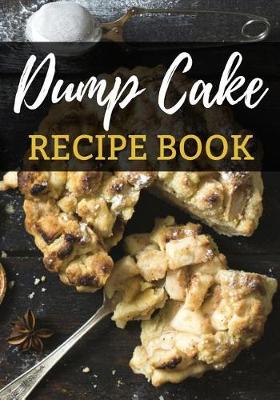 Book cover for Dump Cake Recipe Book
