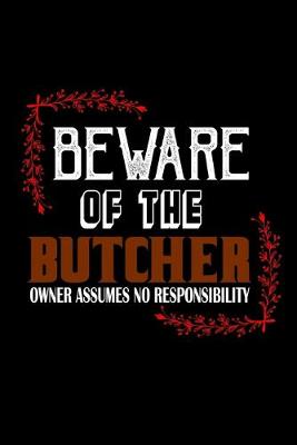 Book cover for Beware of the butcher. Owner assumes no resposibility