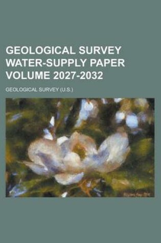 Cover of Geological Survey Water-Supply Paper Volume 2027-2032