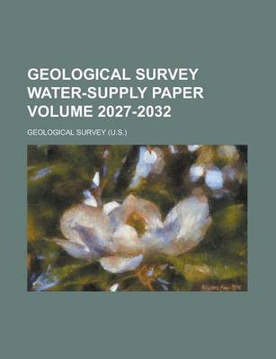 Book cover for Geological Survey Water-Supply Paper Volume 2027-2032