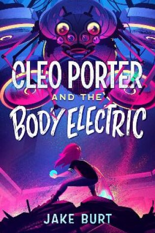 Cover of Cleo Porter and the Body Electric