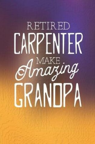 Cover of Retired Carpenter Make Amazing Grandpa