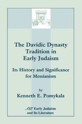 Cover of The Davidic Dynasty Tradition in Early Judaism