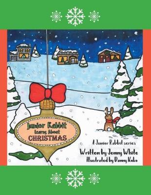 Book cover for Junior Rabbit Learns About Christmas